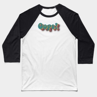 Oops Baseball T-Shirt